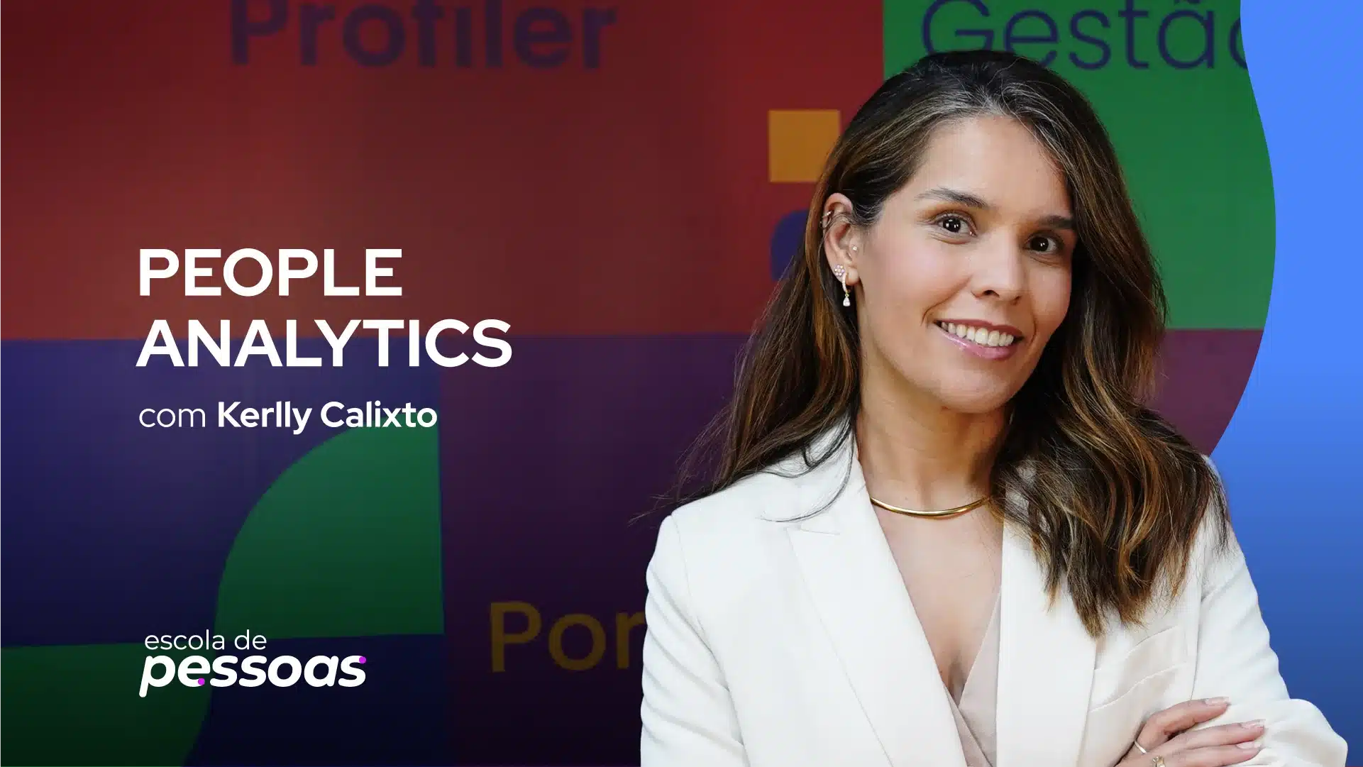 Imagem promocional do curso de people analytics da Escola de Pessoas com foto da professora Kerlly Calixto.