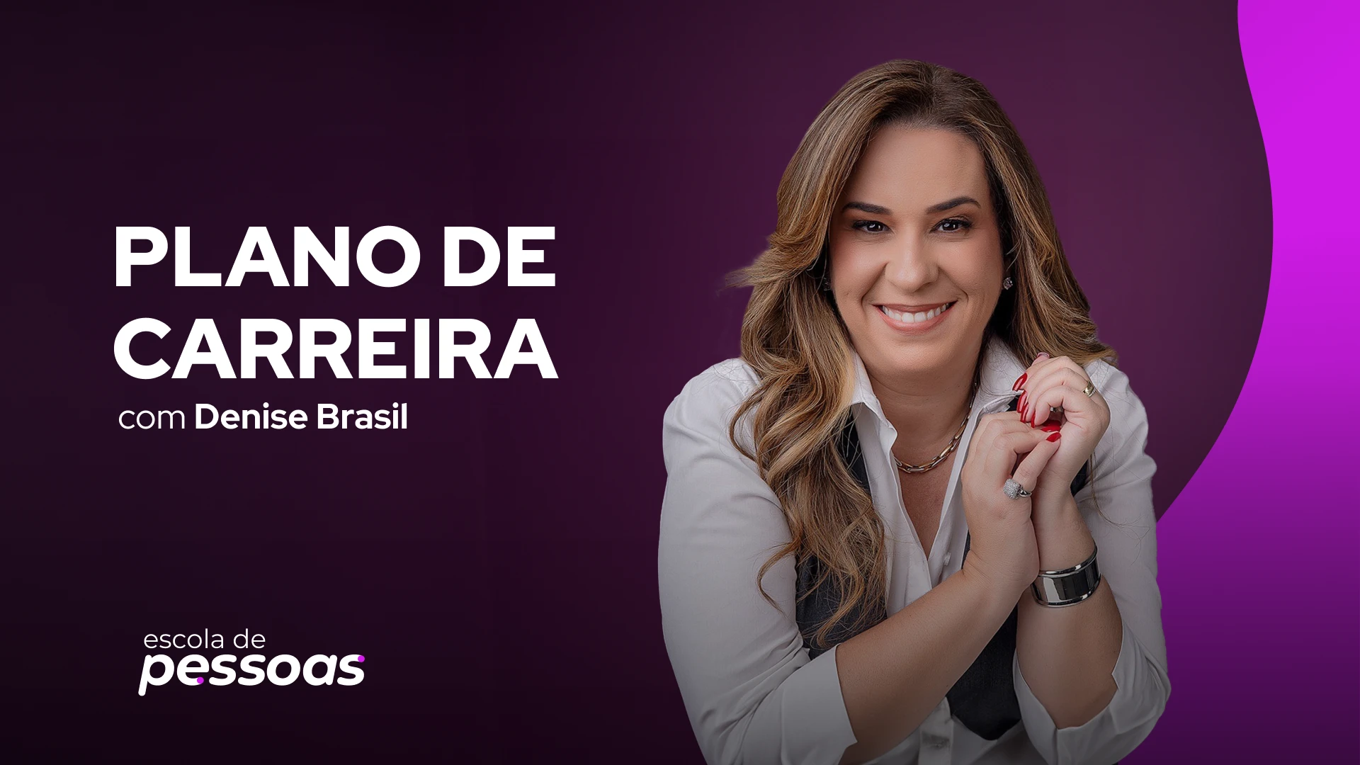 Thumb do curso de Plano de Carreira da professora Denise Brasil.