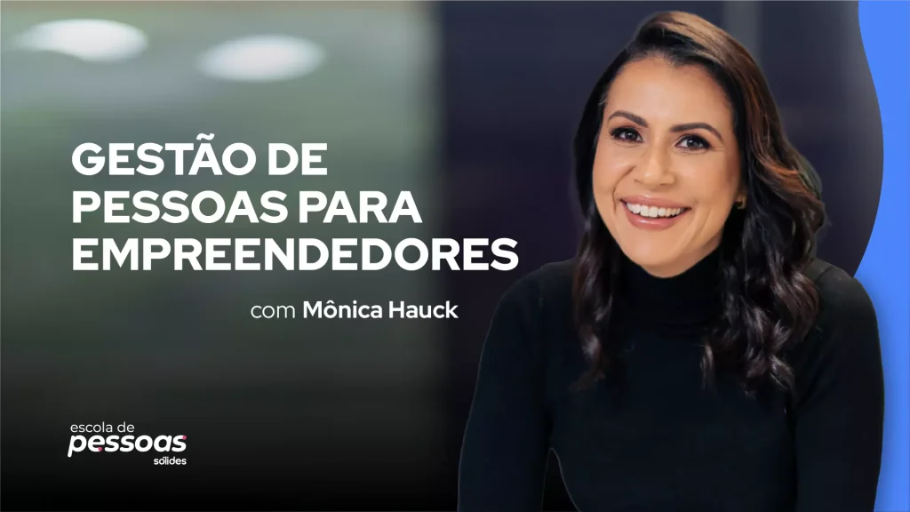Foto da professora e CEO da Sólides Mônica Hauck ao lado do título Gestão de Pessoas nas Organizações