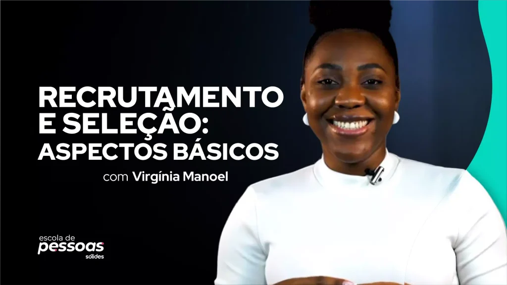 Virignia Manoel ensinando aspectos essenciais para o recrutamento e seleção