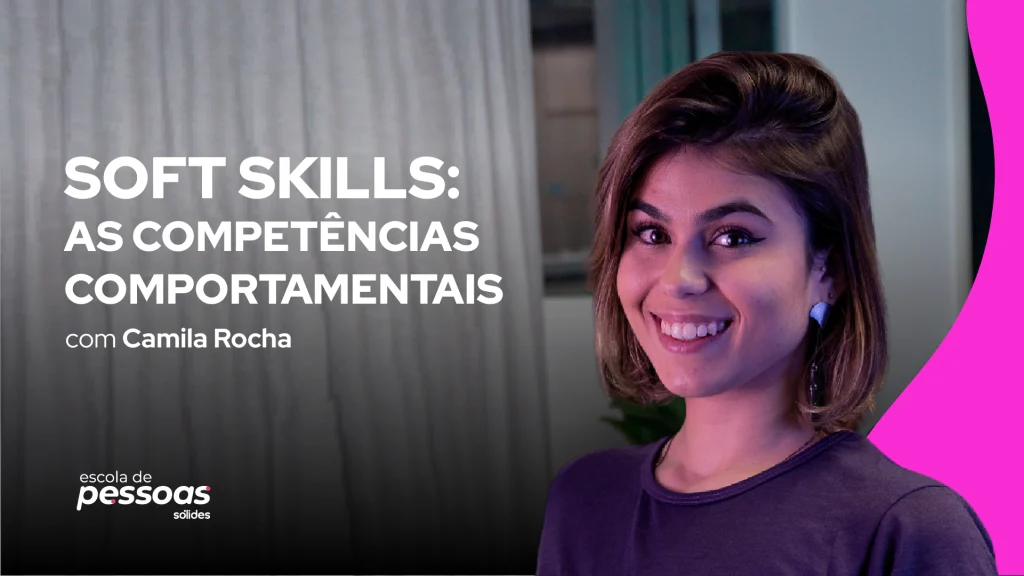 Foto da professora Camila Rocha ao lado do título do curso Soft Skills: as competências comportamentais