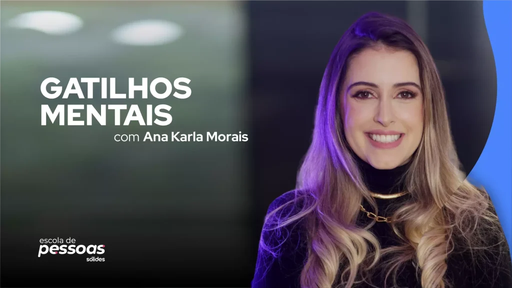 Imagem promocional do curso de Gatilhos Mentais: técnicas de persuasão no trabalho com foto da speaker Ana Karla Morais