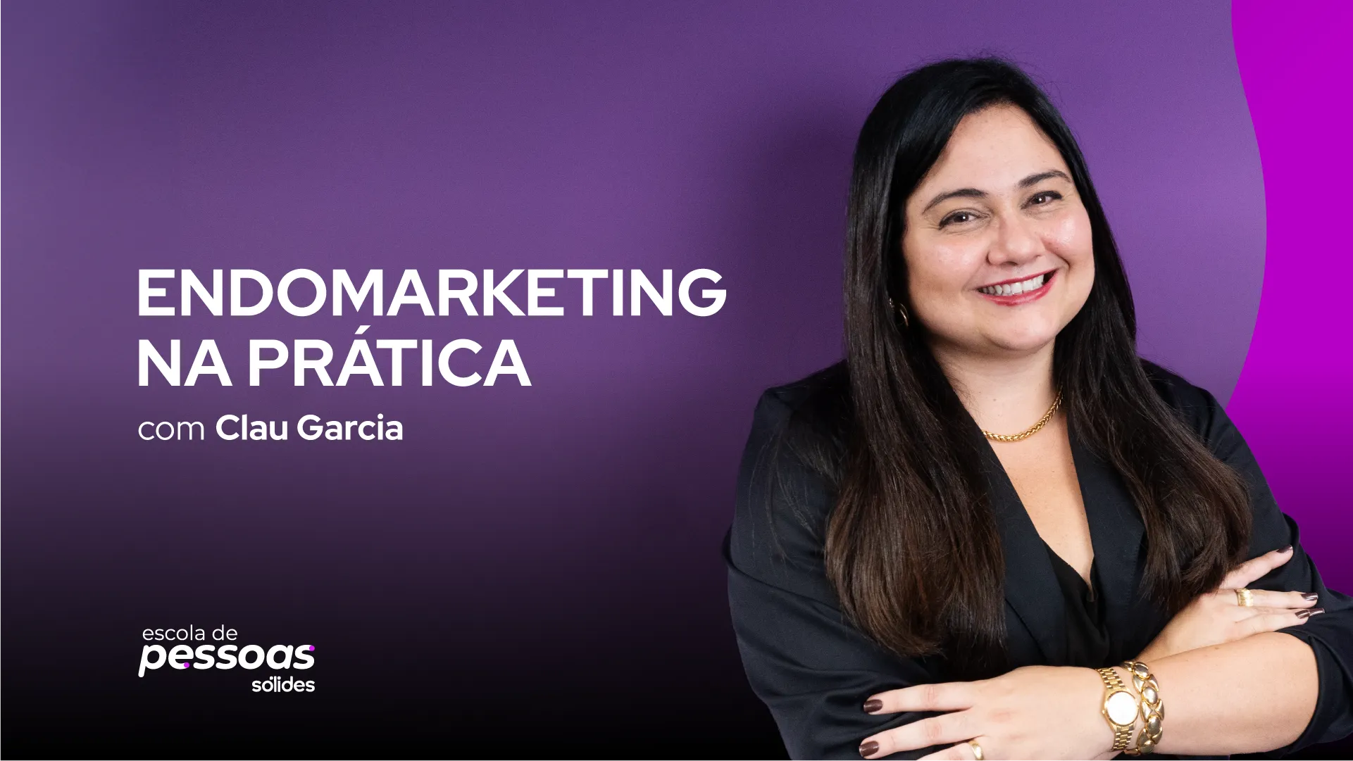 Imagem promocional do curso de Endomarketing na prática com foto do professora Clau Garcia