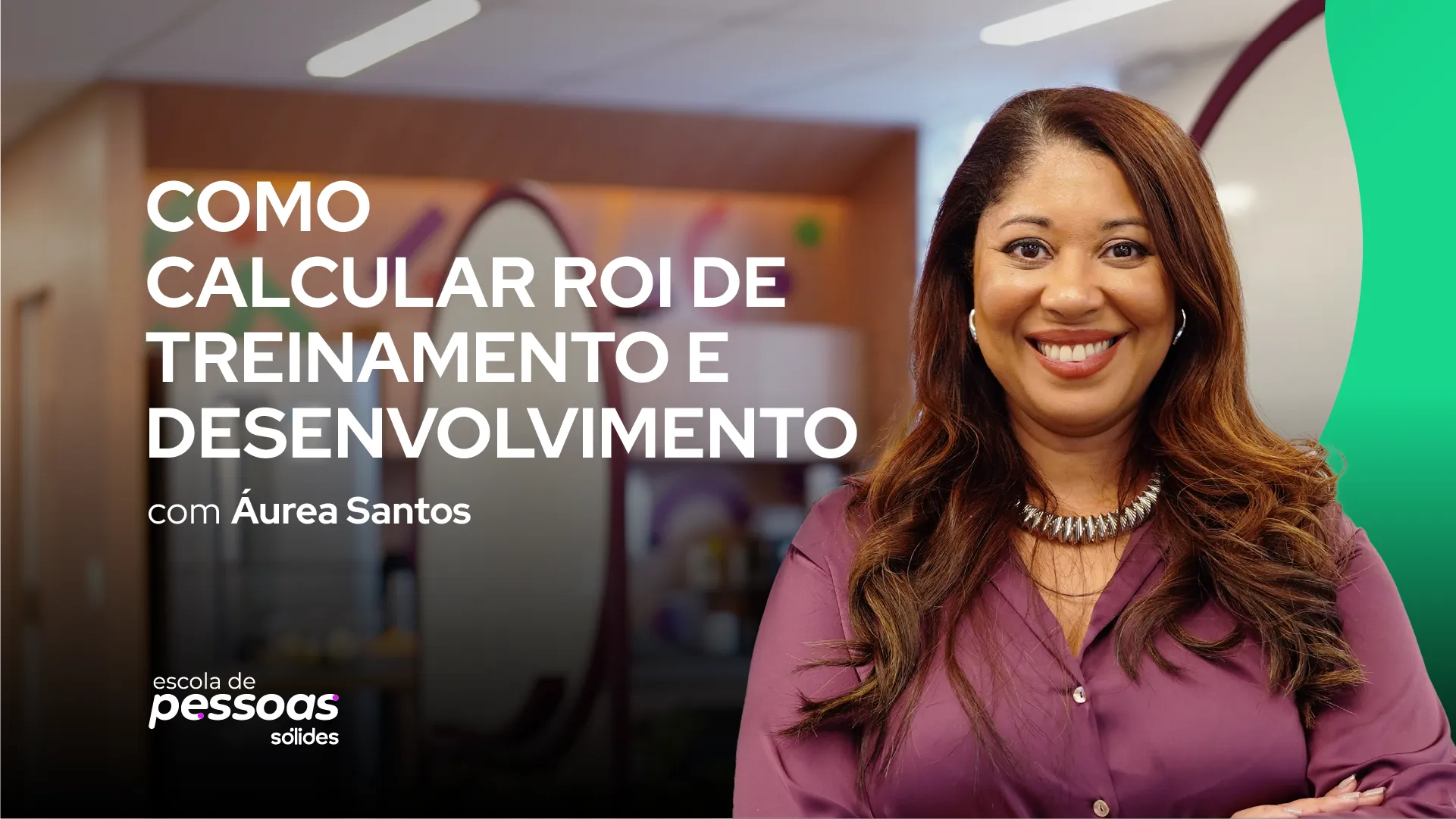 Imagem promocional do curso de Como calcular ROI de treinamento e desenvolvimento, com foto da professora Áurea Santos.