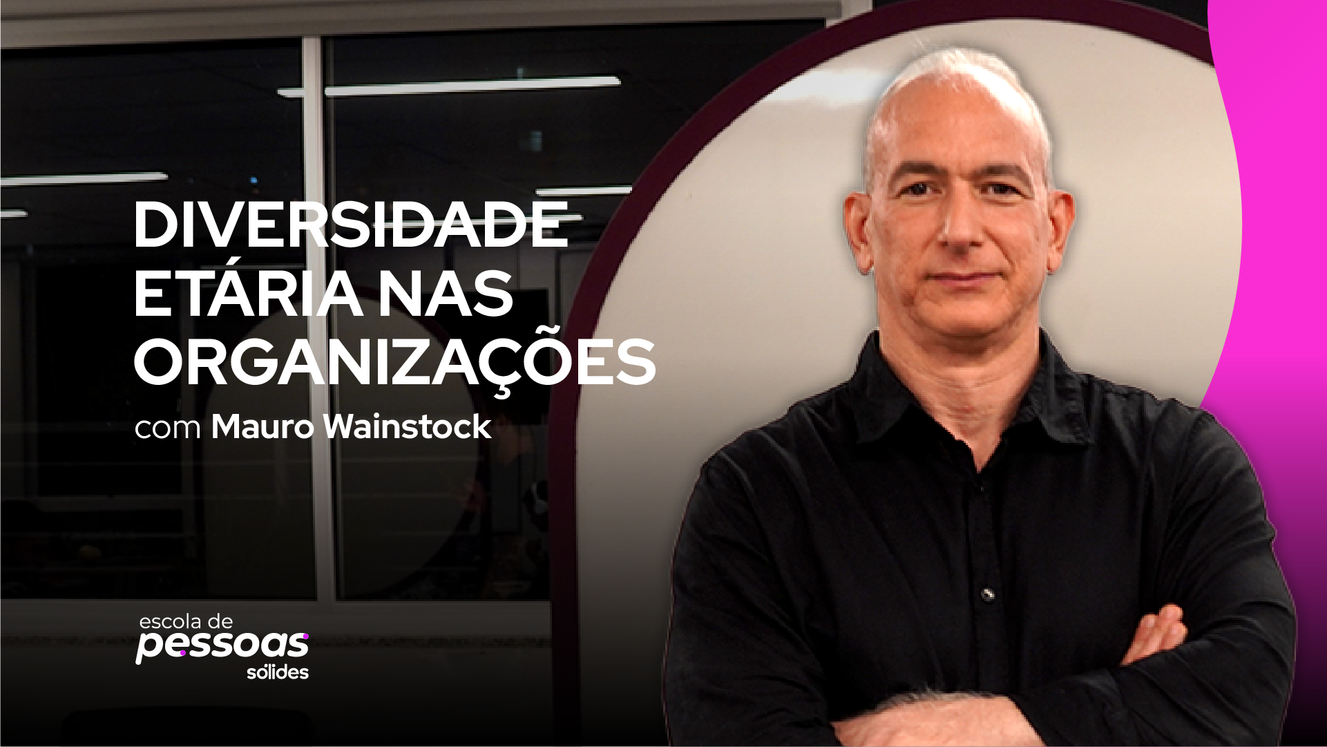 Imagem promocional do curso de diversidade etária nas organizações, com o professor Mauro Wainstock.