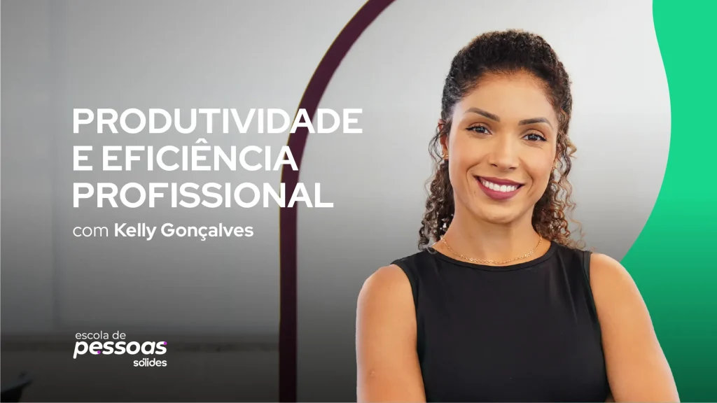 Imagem promocional do curso de produtividade e eficiência profissional com foto da professora Kelly Gonçalves.