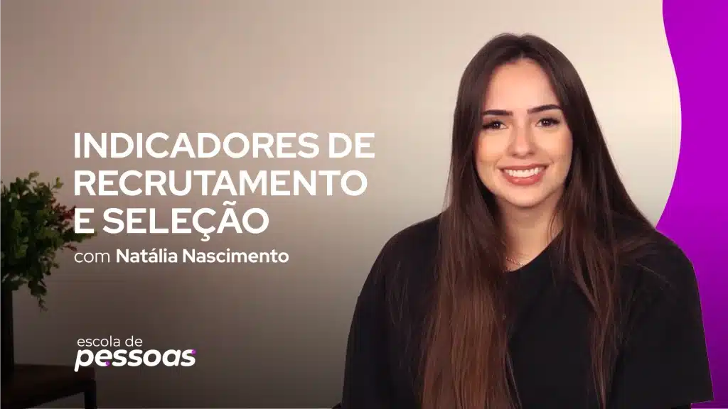 Imagem promocional do curso de Indicadores de Recrutamento e Seleção da Escola de Pessoas com a professora Natália Nascimento.