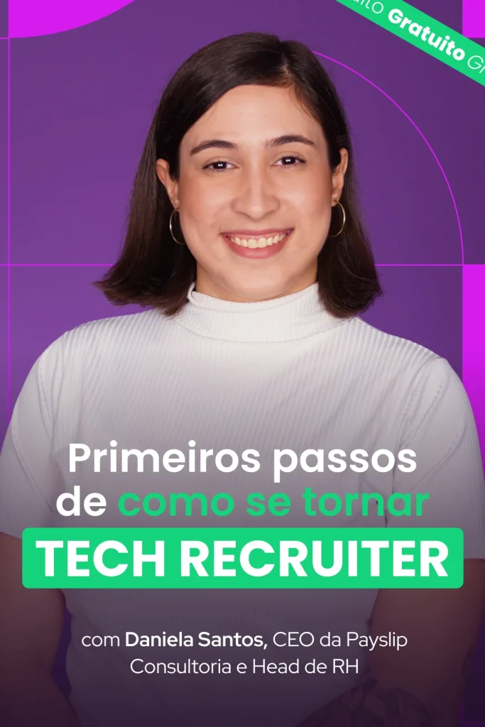 Thumb vertical da professora Daniela Santos para o curso de Primeiros passos de como se tornar Tech Recruiter.