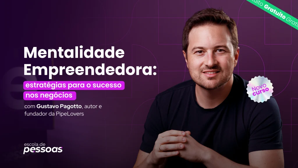 Retrato de Gustavo Pagotto sorrindo em fundo roxo com o título "Mentalidade Empreendedora" e descrição do curso gratuito da Escola de Pessoas.