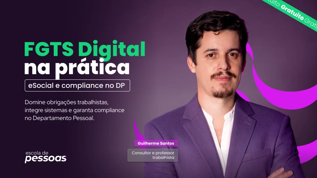 Thumbnail horizontal para a web sobre o curso FGTS Digital na Prática. Do lado esquerdo, os títulos do curso, o logotipo da Escola de Pessoas no rodapé e o texto explicativo sobre obrigações trabalhistas. Do lado direito, o professor Guilherme Santos com uma etiqueta de identificação de cargo abaixo dele e a faixa verde de "Gratuito" no topo.
