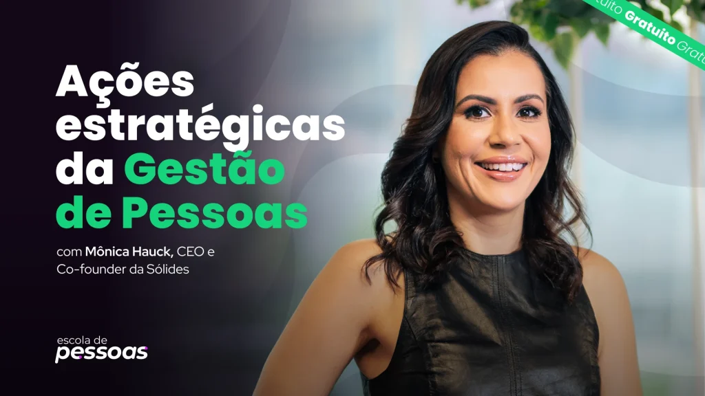 Thumbnail horizontal do curso Ações Estratégicas da Gestão de Pessoas com Mônica Hauck, CEO da Sólides, para a Escola de Pessoas.